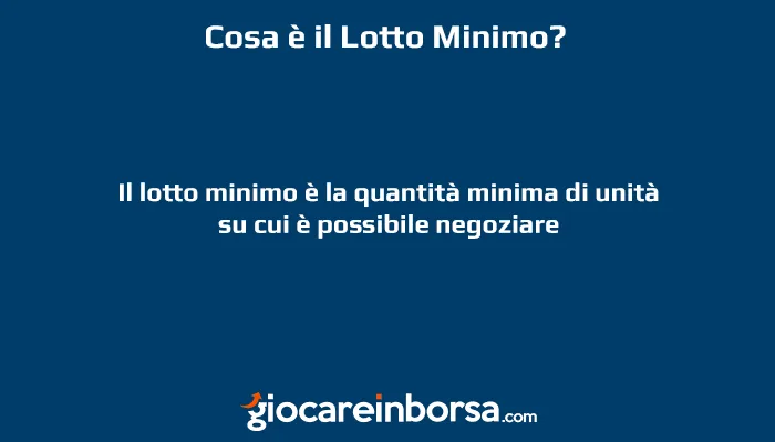 Cosa è il lotto minimo negoziabile