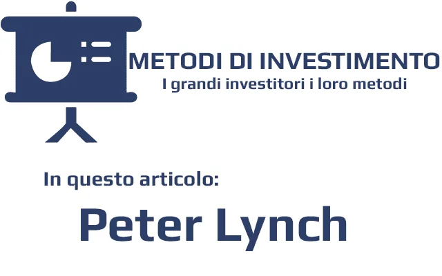In questo articolo della sezione metodi di investimento presentiamo Peter lynch e la sua filosofia nella scelta delle azioni su cui investire