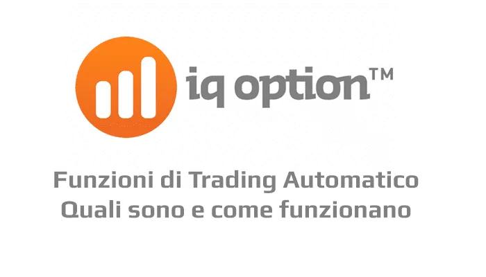 Quali sono le funzioni di trading automatico IQ Option