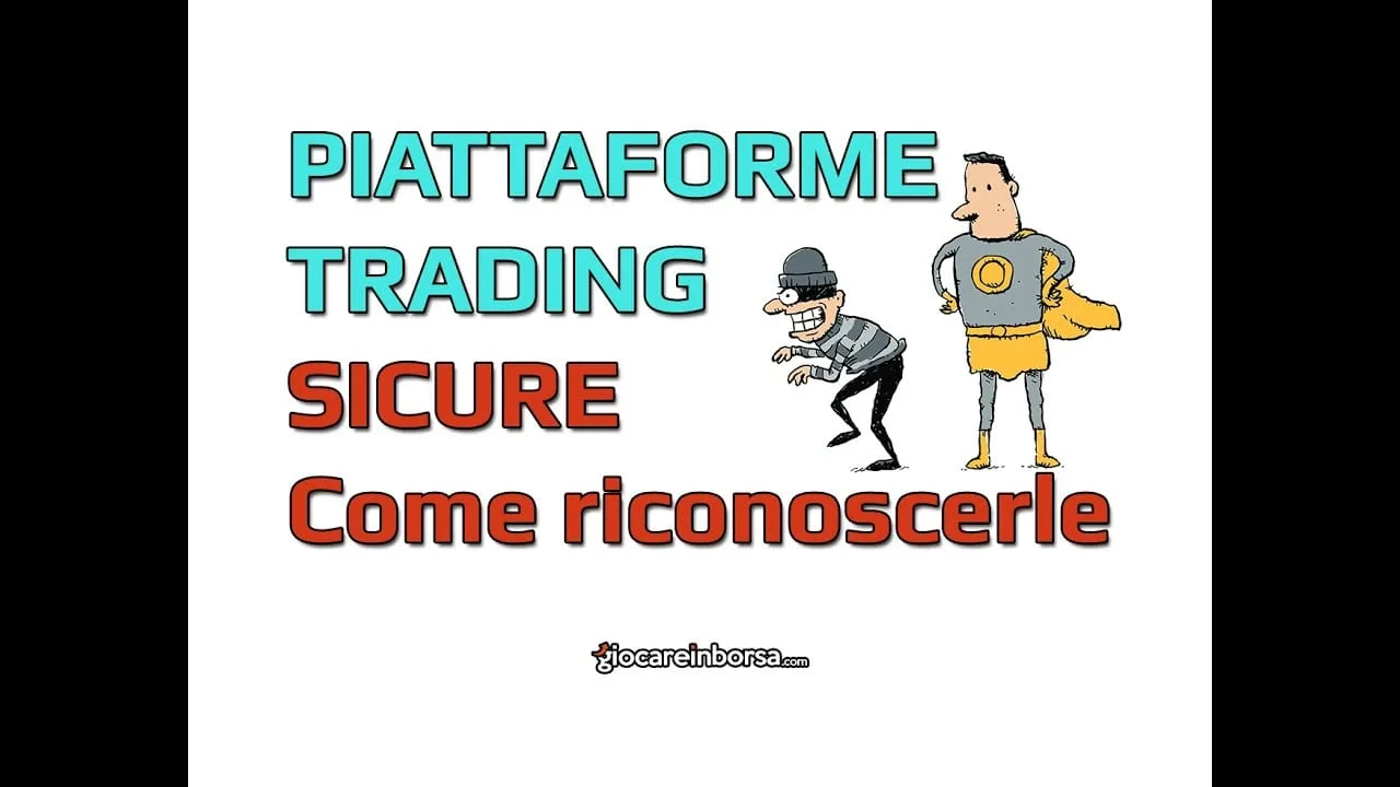 Come riconoscere le piattaforme di trading sicure