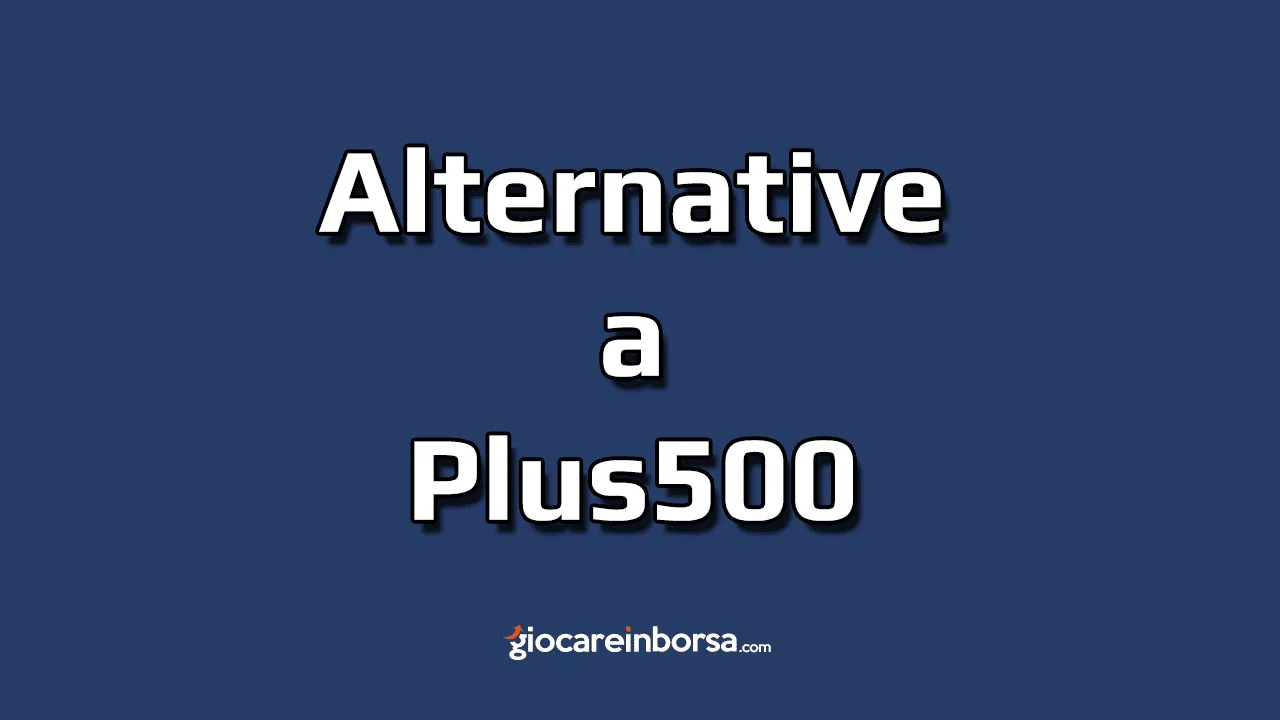 Quali sono le alternative a Plus500 per il trading online