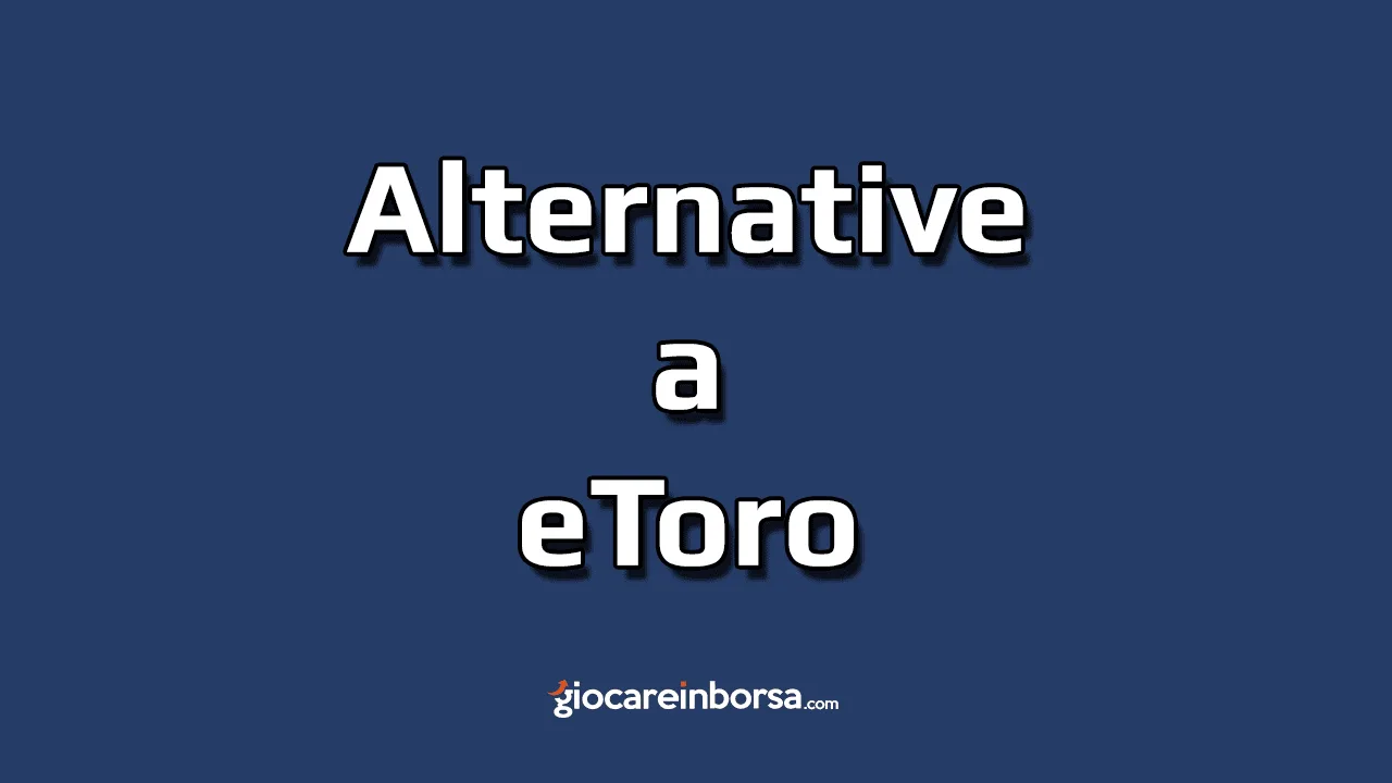 Quali sono le migliori alternative a eToro per il trading e copy trading