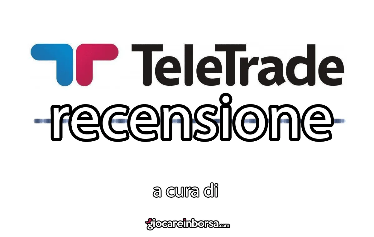 Recensione di Teletrader, broker CFD e Forex per il trading online