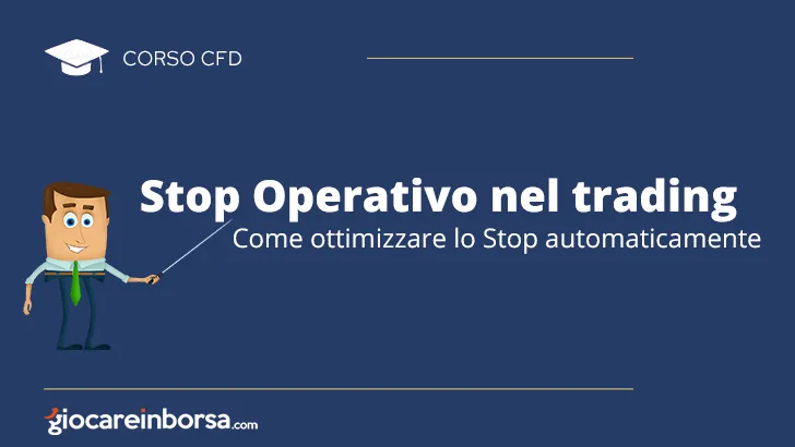 Stop operativo nel trading, come ottimizzare lo stop automaticamente