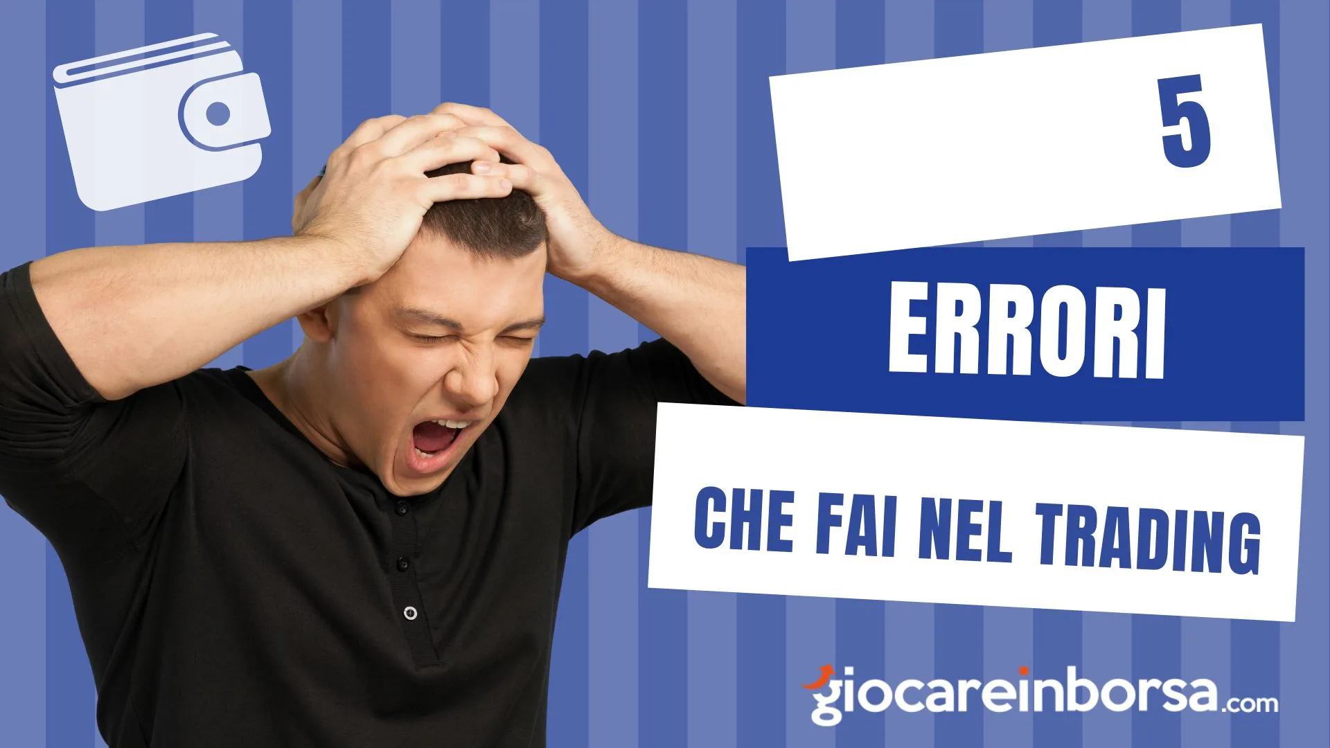 5 errori che fai nel trading
