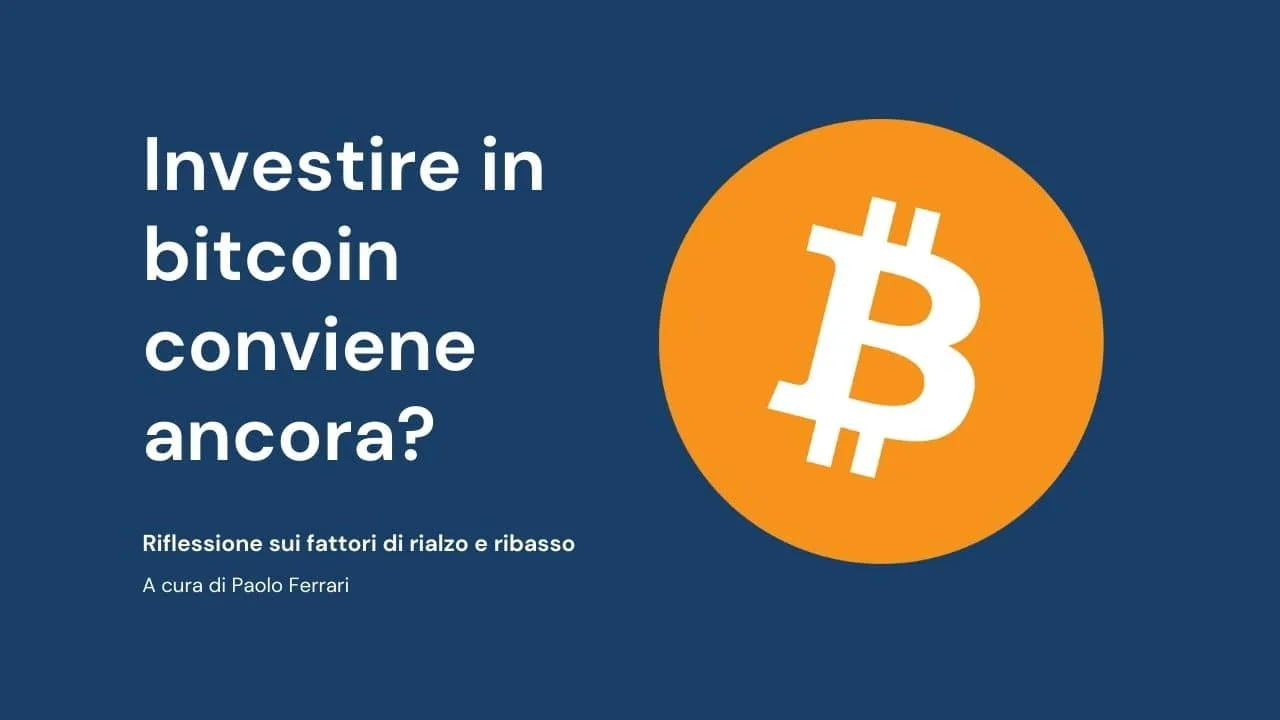 Investire in bitcoin conviene ancora oppure è troppo rischioso