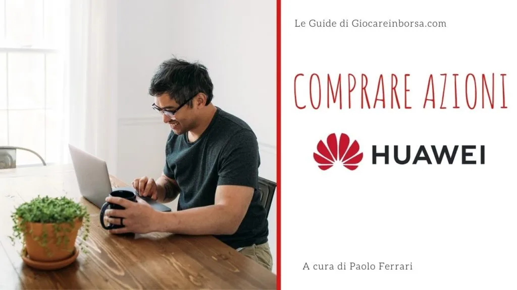 Come comprare azioni Huawei