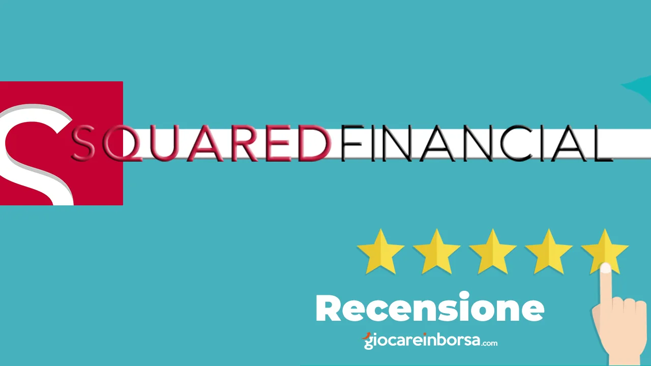 Recensione di Squared Financial