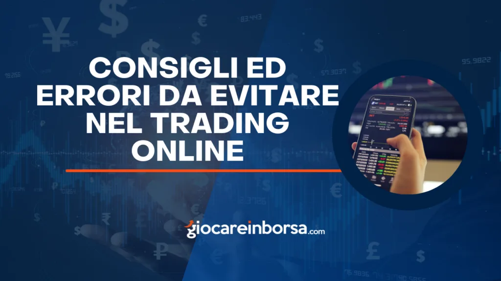 Consigli di trading online ed errori da evitare