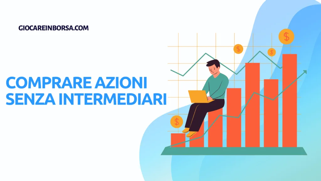 Come comprare azioni senza intermediari