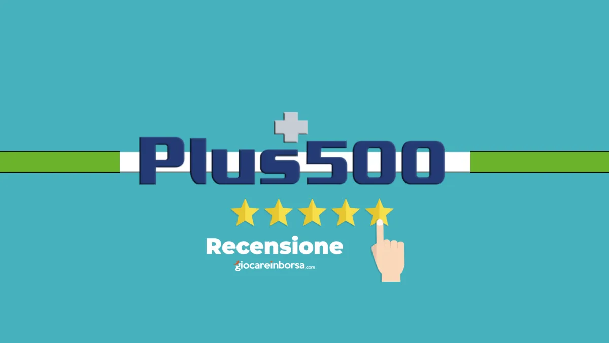 Una recensione di Plus500 con opinioni aggiornata al 2023