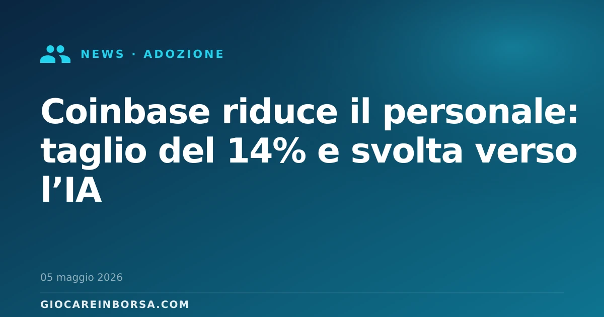Coinbase riduce il personale: taglio del 14% e svolta verso l’IA
