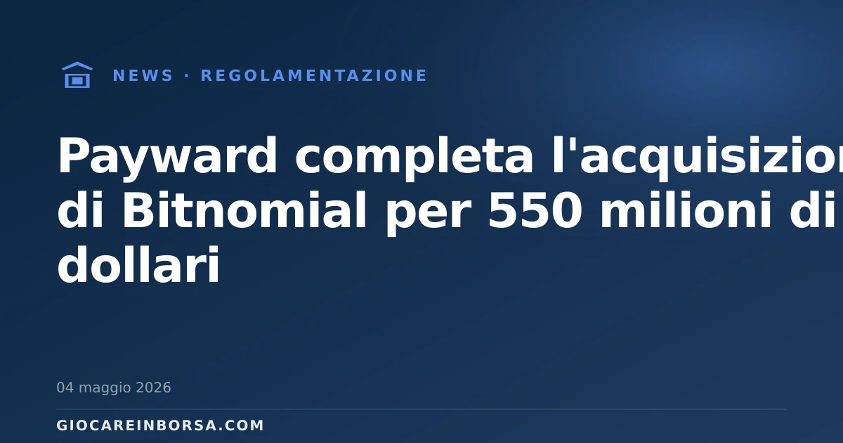Payward completa l'acquisizione di Bitnomial per 550 milioni di dollari