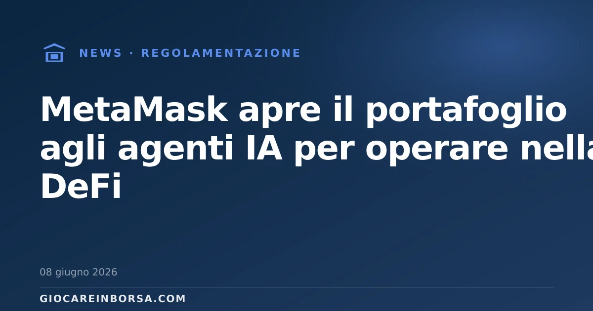 MetaMask apre il portafoglio agli agenti IA per operare nella DeFi