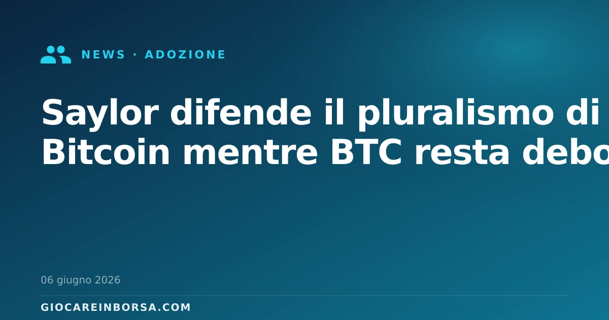 Saylor difende il pluralismo di Bitcoin mentre BTC resta debole