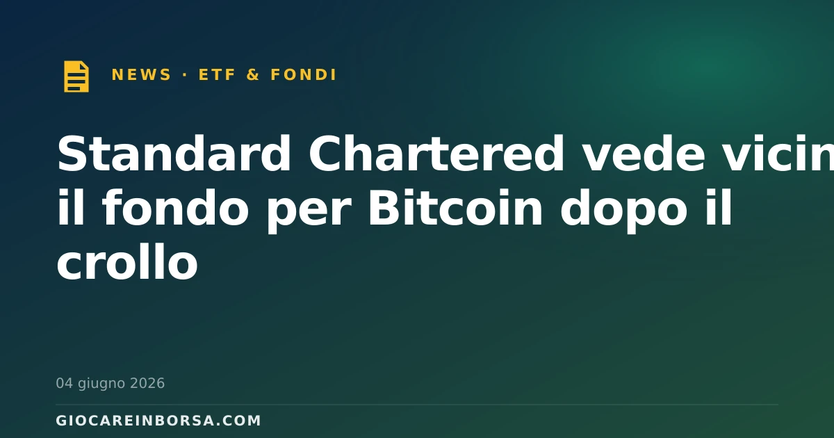 Standard Chartered vede vicino il fondo per Bitcoin dopo il crollo